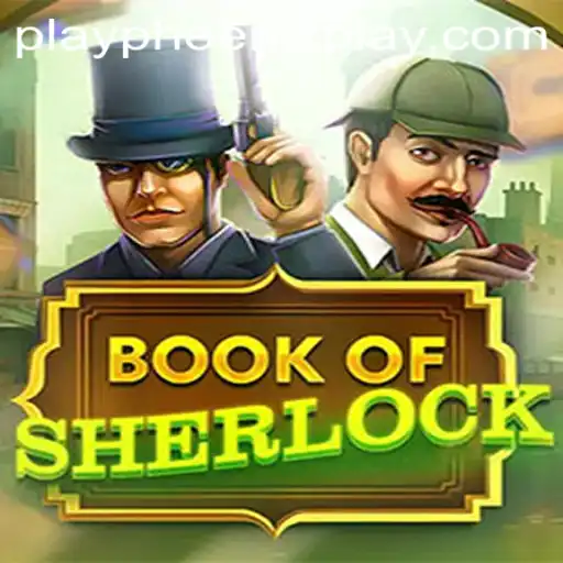 Unraveling the Mysteries of BookOfSherlock at Phoenix Play Casino